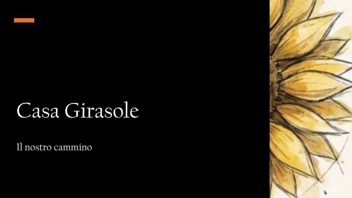 Casa Girasole — Il nostro cammino